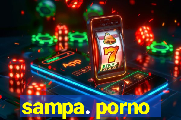 sampa. porno